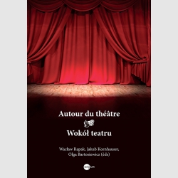 Autour du théâtre / Wokół teatru