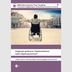 Integracja społeczna i bezpieczeństwo osób niepełnosprawnych