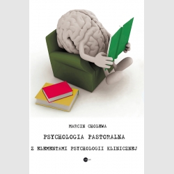 Psychologia pastoralna z elementami psychologii klinicznej